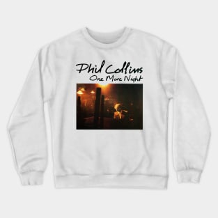 Phil Collins // One More Night Crewneck Sweatshirt